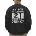 21st Birthday Dad Mom 21 Year Old Son Matching Family Men's Sweatshirt Back Print