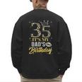 35 It's My Dad's Birthday Crown Happy 35 Years Old Men's Sweatshirt Back Print