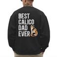 Best Calico Cat Dad Ever Calico Cat Lover Calico Cat Owner Men's Sweatshirt Back Print