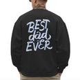 Best Dad Ever Men's Sweatshirt Back Print