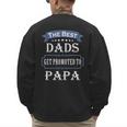 The Best Dads Get Promoted To Papa Father's Day New Grandpa Men's Sweatshirt Back Print
