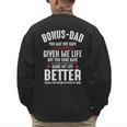 Bonus-Dad May Not Have Given Me Life Made My Life Better Men's Sweatshirt Back Print
