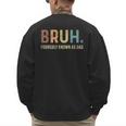Bruh Formerly Known As Dad Men's Sweatshirt Back Print Bruh Formerly Known As Dad Men's Sweatshirt Back Print