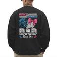 Burnouts Or Bows Your Dad Loves You Gender Reveal Men's Sweatshirt Back Print