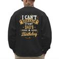 I Can't Keep Calm It's My Dad Birthday Men's Sweatshirt Back Print