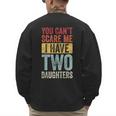You Can't Scare Me I Have Two Daughters Dad Father Men's Sweatshirt Back Print