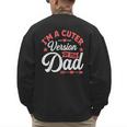 Cuter Version Of Dad Cute Kid Boy Girl Proud New Dad Men's Sweatshirt Back Print