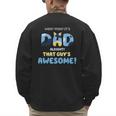 My Dad Is Awesome Fathers Day Shirt From Son Daughter Wife Men's Sweatshirt Back Print
