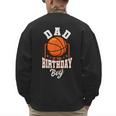 Dad Of The Birthday Boy Basketball Theme Bday Party Men's Sweatshirt Back Print