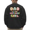 Dad Of The Birthday Girl Sweet Donut Birthday Family Men's Sweatshirt Back Print