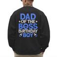 Dad Of The Boss Birthday Party Outfit Like A Boss Dad Men's Sweatshirt Back Print