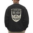 If Your Dad Doesn't Have Beard You'Ve Got 2 Moms Men's Sweatshirt Back Print