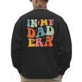 In My Dad Era Groovy Papa Daddy Fathers Day For Men Men's Sweatshirt Back Print