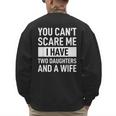 Dad Father You Cant Scare Me I Have Two Daughters And A Wife Men's Sweatshirt Back Print