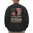 Im A Dad Grandpa And A Veteran Nothing Scares Me Veteran Men's Sweatshirt Back Print