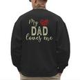 My Dad Loves Me Men's Sweatshirt Back Print My Dad Loves Me Men's Sweatshirt Back Print