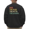 Dad The Man The Myth The Legend Men Dad Father's Day Men's Sweatshirt Back Print