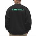 Dad Perfect Fathers Day Men's Sweatshirt Back Print Dad Perfect Fathers Day Men's Sweatshirt Back Print