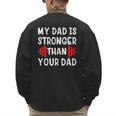 My Dad Is Stronger Than Your Dad T-Shirt Men's Sweatshirt Back Print