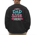 My Dad Is My Superhero Best Dad Father's Day Cool Kids Men's Sweatshirt Back Print