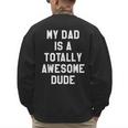 My Dad Is A Totally Awesome Dude T-Shirt Men's Sweatshirt Back Print