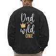 Dad Of The Wild One Shirt 1st Birthday First Thing Daddy Tee Men's Sweatshirt Back Print Dad Of The Wild One Shirt 1st Birthday First Thing Daddy Tee Men's Sweatshirt Back Print