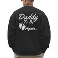 Daddy To Be Again Soon To Be Dad Shirt Men's Sweatshirt Back Print
