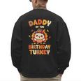 Daddy Of The Birthday Turkey Family 1st Birthday Boy Men's Sweatshirt Back Print Daddy Of The Birthday Turkey Family 1st Birthday Boy Men's Sweatshirt Back Print