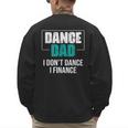 Dance Dad I Don't Dance I Finance Dad Saying Dancer Men's Sweatshirt Back Print