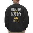 Daughter Of The Birthday King Bday Party Idea For Dad Men's Sweatshirt Back Print