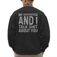 My Daughter And I Talk Shit About You Matching Dad Men's Sweatshirt Back Print