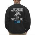 I Dont Do That Keep Calm Things Im a Wrestling Dad Men's Sweatshirt Back Print