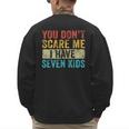You Don't Scare Me I Have Seven Kids Mom Dad Vintage Retro Men's Sweatshirt Back Print