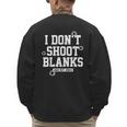 I Don't Shoot Blanks Dad Promoted To Daddy 2024 Father's Day Men's Sweatshirt Back Print I Don't Shoot Blanks Dad Promoted To Daddy 2024 Father's Day Men's Sweatshirt Back Print