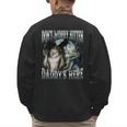 Don't Worry Kitten Daddy's Here Cool Alpha Wolf Meme Men's Sweatshirt Back Print