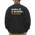 Make It a Double Twin Parent New Dad Men's Sweatshirt Back Print