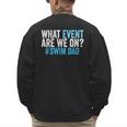 What Event Are We On Swim Dad Swimmer Father Swimming Men's Sweatshirt Back Print What Event Are We On Swim Dad Swimmer Father Swimming Men's Sweatshirt Back Print