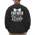 Father Of The Bride Father Dad Bride Wedding Stag Night Men's Sweatshirt Back Print
