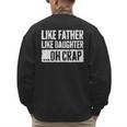 Like Father Like Daughter Oh Crap Shirt Men Dad Fathers Day Men's Sweatshirt Back Print