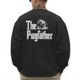 Fathers Day The Pug Father Pug Daddy Papa Fur Dad Dog Owner Men's Sweatshirt Back Print Fathers Day The Pug Father Pug Daddy Papa Fur Dad Dog Owner Men's Sweatshirt Back Print