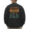 My Favorite Actor Calls Me Dad Actor Dad Men's Sweatshirt Back Print