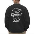 My Favorite Gymnast Calls Me Dad Mat Sports Gymnastics Men's Sweatshirt Back Print