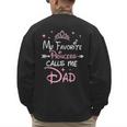 My Favorite Princess Calls Me Dad Birthday For Dad Daughter Men's Sweatshirt Back Print My Favorite Princess Calls Me Dad Birthday For Dad Daughter Men's Sweatshirt Back Print