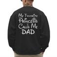 My Favorite Princess Calls Me Dad Father's Day Men's Sweatshirt Back Print