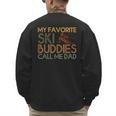 My Favorite Ski Buddies Call Me Dad A Cool Ski For Skiers Men's Sweatshirt Back Print