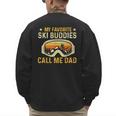 My Favorite Ski Buddies Call Me Dad Skier Skiing Lover Men's Sweatshirt Back Print