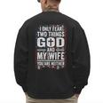 I Only Fear Two Things God And My Wife Dad Husband ON Back Men's Sweatshirt Back Print I Only Fear Two Things God And My Wife Dad Husband ON Back Men's Sweatshirt Back Print