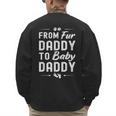 From Fur Daddy To Baby Daddy Dog Dad Fathers Pregnancy Small Men's Sweatshirt Back Print From Fur Daddy To Baby Daddy Dog Dad Fathers Pregnancy Small Men's Sweatshirt Back Print