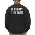 Hi Hungry I'm Dad Tee For Men Dad Joke Small Men's Sweatshirt Back Print