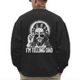 I'm Telling Dad Jesus Men's Sweatshirt Back Print I'm Telling Dad Jesus Men's Sweatshirt Back Print